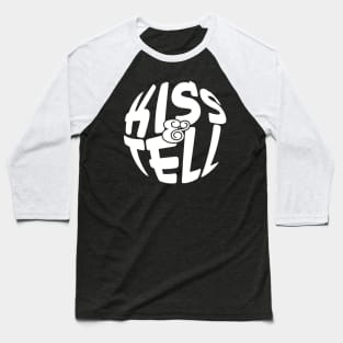 Kiss & Tell Baseball T-Shirt